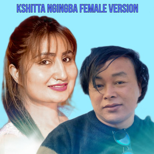 KSHITTA NGINGBA (Female Version)