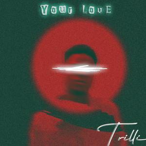 Your love