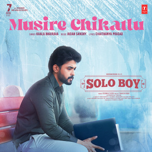 Musire Chikatlu (From "Solo Boy")