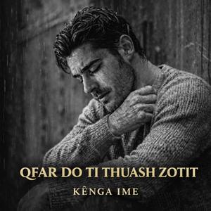 Qfar do ti thuash Zotit
