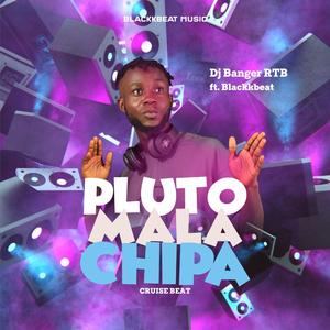 Pluto Mala Chipa (DJ Banger RTB Remix 3 in 1 Cruise Beat)