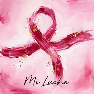 Mi Lucha (feat. Mily Cano)