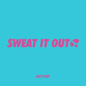 Sweat It Out