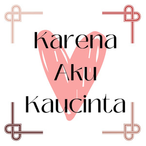 Karena Aku Kaucinta