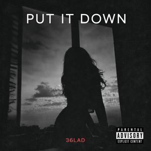 Put It Down