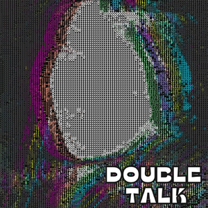 Double Talk
