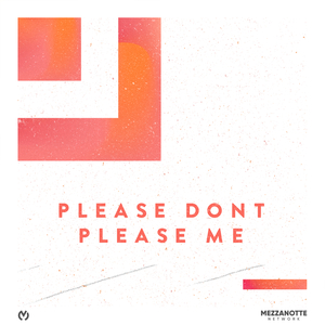 Please Dont Please Me