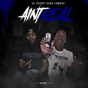 Ain't Real (feat. Koda Famous)