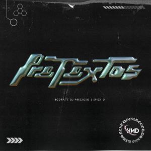 Pretextos (feat. DJ PrecioZo & Spicy D)