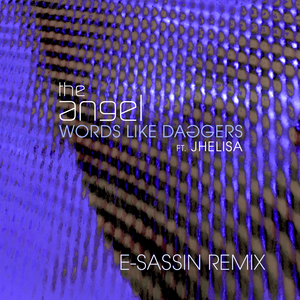 Words Like Daggers (E-Sassin Remix)