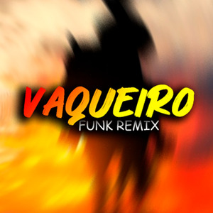 Vaqueiro (Funk Remix)