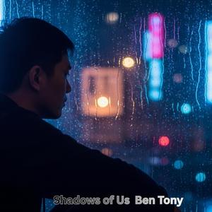 Shadows of Us _Ben Tony