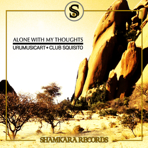 Alone With My Thoughts (Club Squisito Remix)