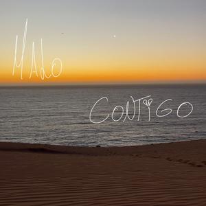 Malo Contigo