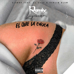 El Que la Choca (Remix)
