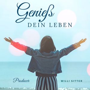 Genieß Dein Leben