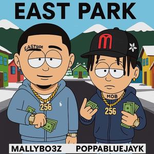 East Park (feat. Poppabluejayk)