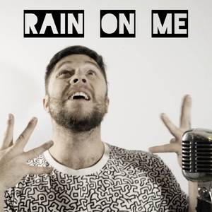 Rain On Me