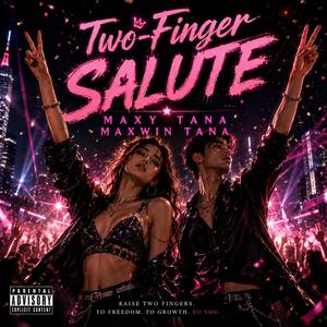 Two-Finger Salute (feat. MAXWIN TANA)