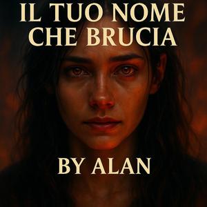 Il tuo nome che brucia