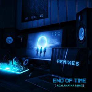 Ahrix -End of Time（AaclanathaMusic remix）