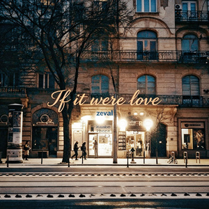 If it were love
