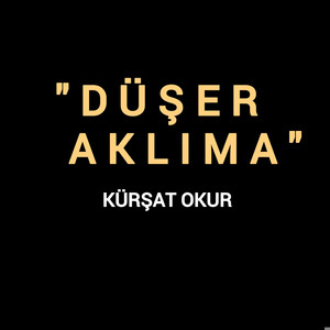 Düşer Aklıma