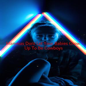 Mammas Don't Let Your Babies Grow Up To Be Cowboys (Complete version originally performed by Willie Nelson)