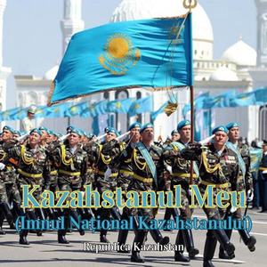 Kazahstanul Meu (Imnul Național Kazahstanului)