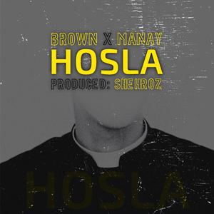 Hosla (feat. Brown & Munab Manay)