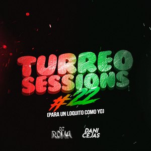 Turreo Sessions #22 (Para Un Loquito Como Yo) (Remix)