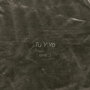 Tu Y Yo (feat. J)