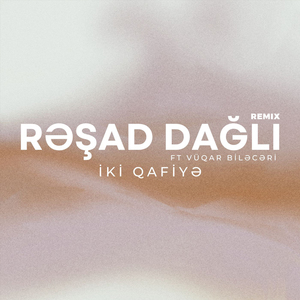 İki Qafiyə (Remix)