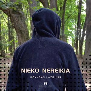Nieko Nereikia
