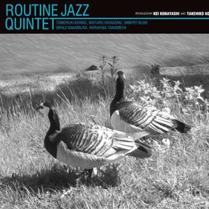 Routine Jazz Quintet   - Mishima