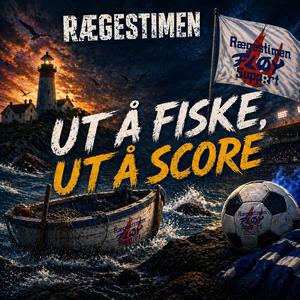 Ut å fiske, ut å score