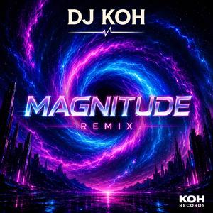 Magnitude (TroniKoh Remix)