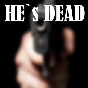 he`s dead