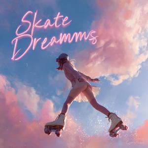 Skate Daydreams