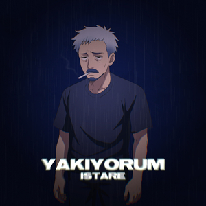 Yakıyorum