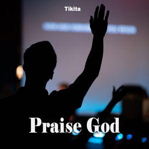 Praise God