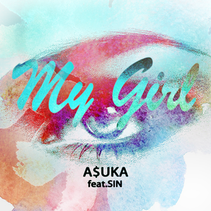 A$UKA Feat. SIN - My Girl mp3