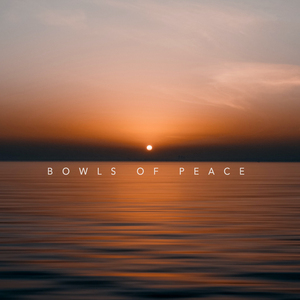 Bowls of Peace
