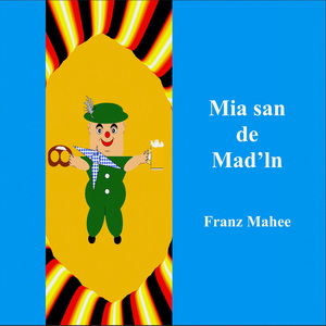 Mia san de Mad'ln (Instrumental)