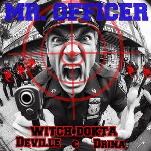 Mr. Officer (feat. Deville & Drina)