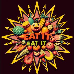 먹고 먹고 먹고 또 먹고(EAT IT)