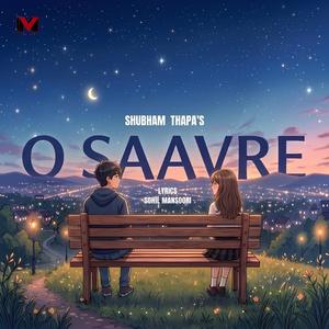 O SAAVRE (feat. Shubham Thapa)