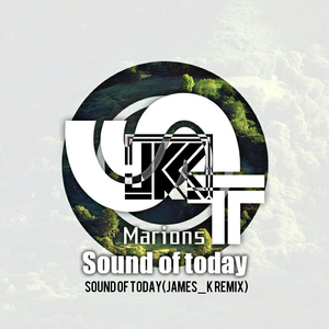 Sound of Today(James_k Remix)