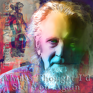 Always Thought I'd See You Again (Single Version)