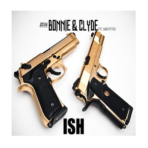 2016 Bonnie and Clyde (feat. Shottie)